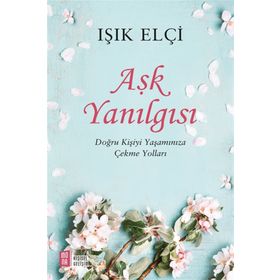 Aşk Yanılgısı - Işık Elçi
