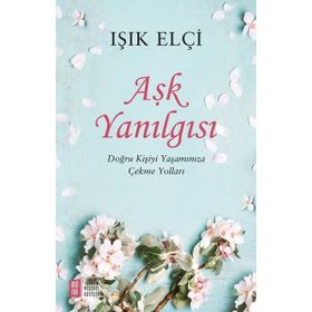 Aşk Yanılgısı - Işık Elçi