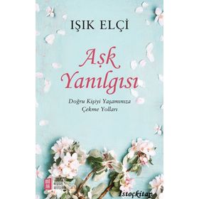 Aşk Yanılgısı - Işık Elçi
