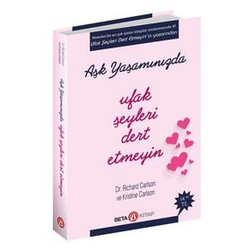 Aşk Yaşamında Ufak Şeyleri Dert Etmeyin - Richard Carlson