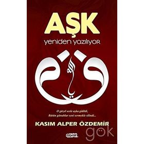 Aşk Yeniden Yazılıyor - Kasım Alper Özdemir