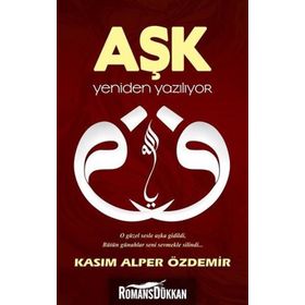 Aşk Yeniden Yazılıyor - Kasım Alper Özdemir