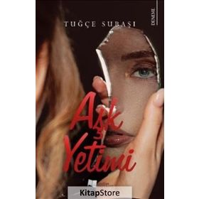 Aşk Yetimi - Tuğçe Subaşı