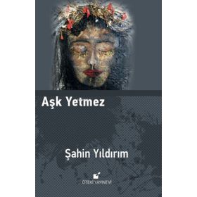 Aşk Yetmez - Şahin Yıldırım