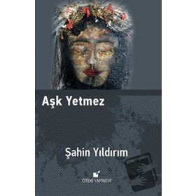 Aşk Yetmez - Şahin Yıldırım
