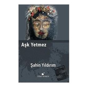 Aşk Yetmez - Şahin Yıldırım