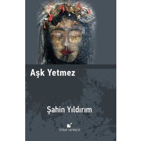 Aşk Yetmez - Şahin Yıldırım