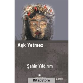 Aşk Yetmez - Şahin Yıldırım