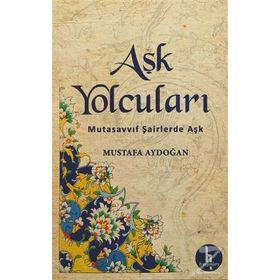 Aşk Yolcuları - Mustafa Aydoğan