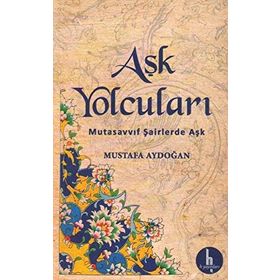 Aşk Yolcuları - Mustafa Aydoğan