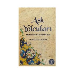 Aşk Yolcuları - Mustafa Aydoğan