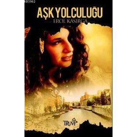AŞK YOLCULUĞU - EROL KASIRGA