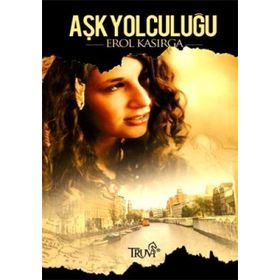 AŞK YOLCULUĞU - EROL KASIRGA