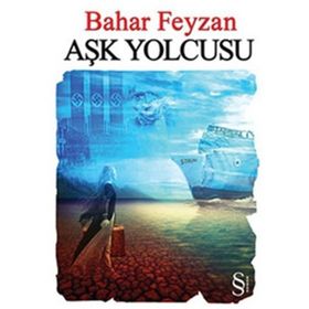 Aşk Yolcusu - Bahar Feyzan