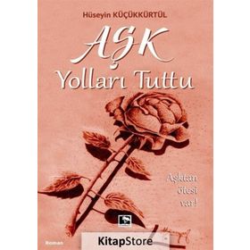Aşk Yolları Tuttu - Hüseyin Küçükkürtül