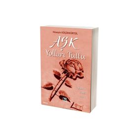 Aşk Yolları Tuttu - Hüseyin Küçükkürtül