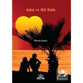 AŞKA 12 MIL KALA - MURAT YAZICI