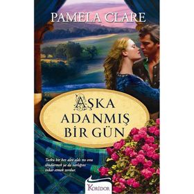 Aşka Adanmış Bir Gün - Pamela Clare