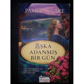 AŞKA ADANMIŞ BIR GÜN - PAMELA CLARE
