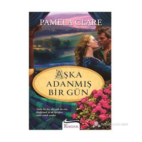AŞKA ADANMIŞ BIR GÜN - PAMELA CLARE
