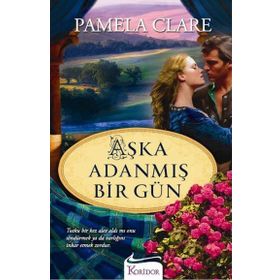 AŞKA ADANMIŞ BIR GÜN - PAMELA CLARE