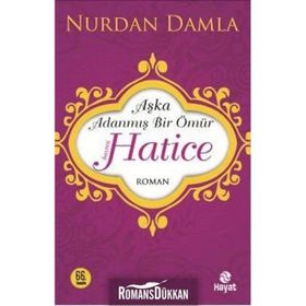 AŞKA ADANMIŞ BIR ÖMÜR HZ.HATICE (KÜÇÜK BOY) - NURDAN DAMLA