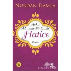 AŞKA ADANMIŞ BIR ÖMÜR HZ.HATICE (KÜÇÜK BOY) - NURDAN DAMLA