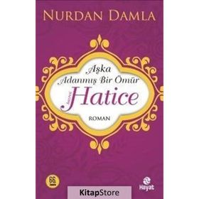 Aşka Adanmış Bir Ömür - Hz. Hatice - Nurdan Damla