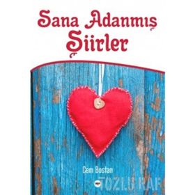 AŞKA ADANMIŞ BIR ÖMÜR SANA ŞİİRLER - İSA BAYRAK