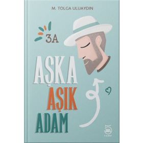 Aşka Aşık Adam - M. Tolga Uluaydın