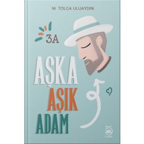 Aşka Aşık Adam - M. Tolga Uluaydın