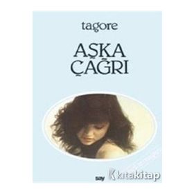 AŞKA ÇAĞRI - RABINDRANATH TAGORE