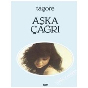 AŞKA ÇAĞRI - RABINDRANATH TAGORE