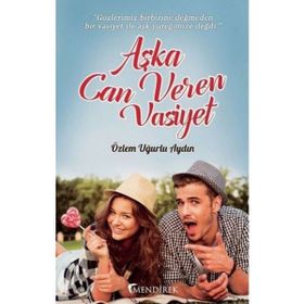Aşka Can Veren Vasiyet - Özlem Uğurlu Aydın