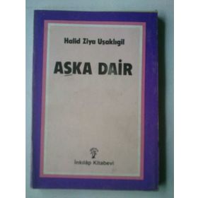 AŞKA DAIR - HALID ZIYA UŞAKLIGİL