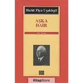 AŞKA DAIR - HALID ZIYA UŞAKLIGİL