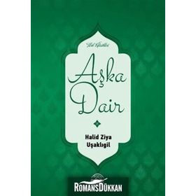AŞKA DAIR - HALID ZIYA UŞAKLIGİL