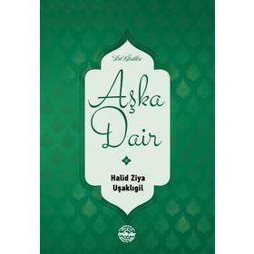 AŞKA DAIR - HALID ZIYA UŞAKLIGİL