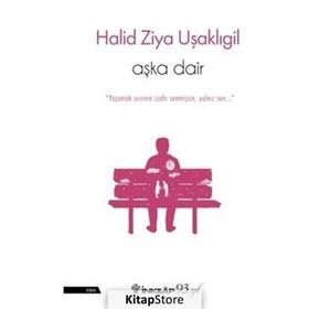 AŞKA DAIR - HALID ZIYA UŞAKLIGİL