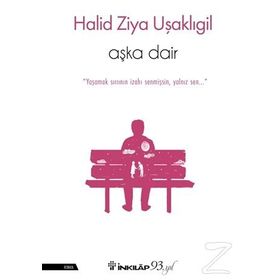 AŞKA DAIR - HALID ZIYA UŞAKLIGİL