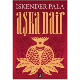 AŞKA DAIR - İSKENDER PALA (ISBN:9786054683260)