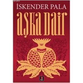 AŞKA DAIR - İSKENDER PALA