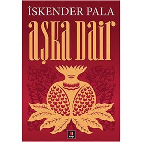 AŞKA DAIR - İSKENDER PALA