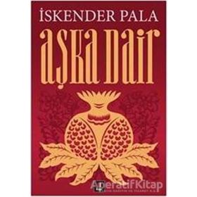 AŞKA DAIR - İSKENDER PALA