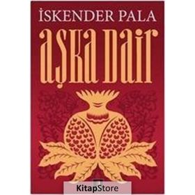 AŞKA DAIR - İSKENDER PALA