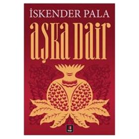 AŞKA DAIR - İSKENDER PALA
