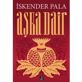 AŞKA DAIR - İSKENDER PALA