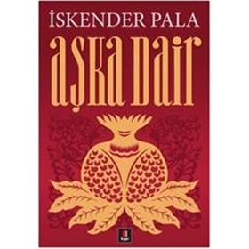 AŞKA DAIR - İSKENDER PALA