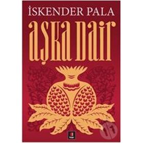 AŞKA DAIR - İSKENDER PALA