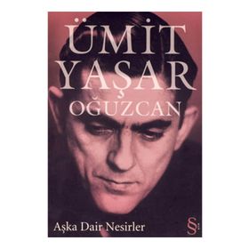AŞKA DAIR NESIRLER - ÜMİT YAŞAR OĞUZCAN